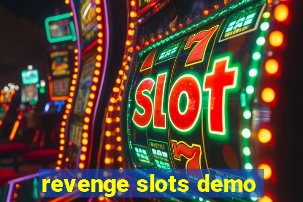 revenge slots demo